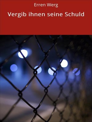 cover image of Vergib ihnen seine Schuld